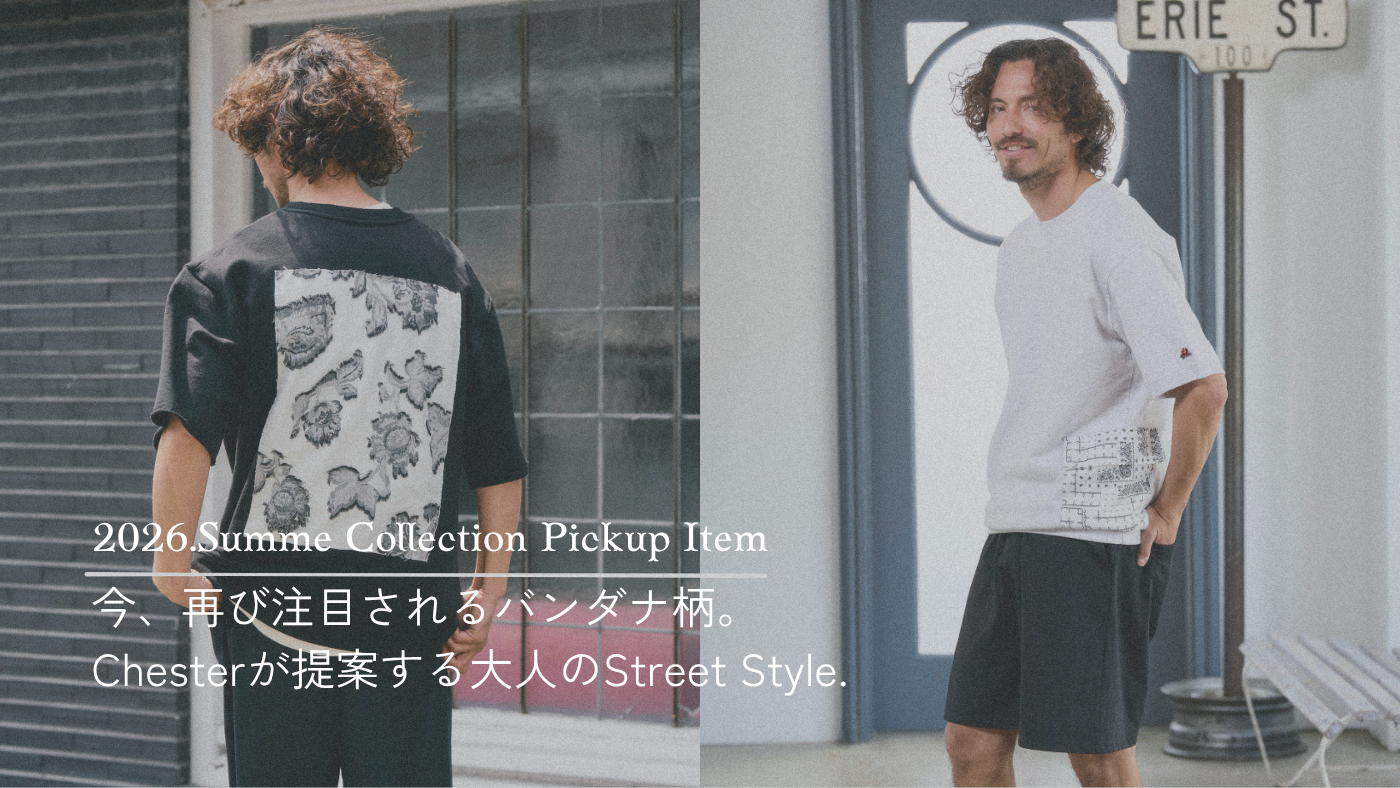 - 今、再び注目されるバンダナ柄。Chesterが提案する新しいスタイル -