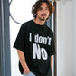 【予約販売7初旬～中旬入荷】-Beck-(ﾍﾞｯｸ)  "I don't No" メッセージプリント ビッグTシャツ